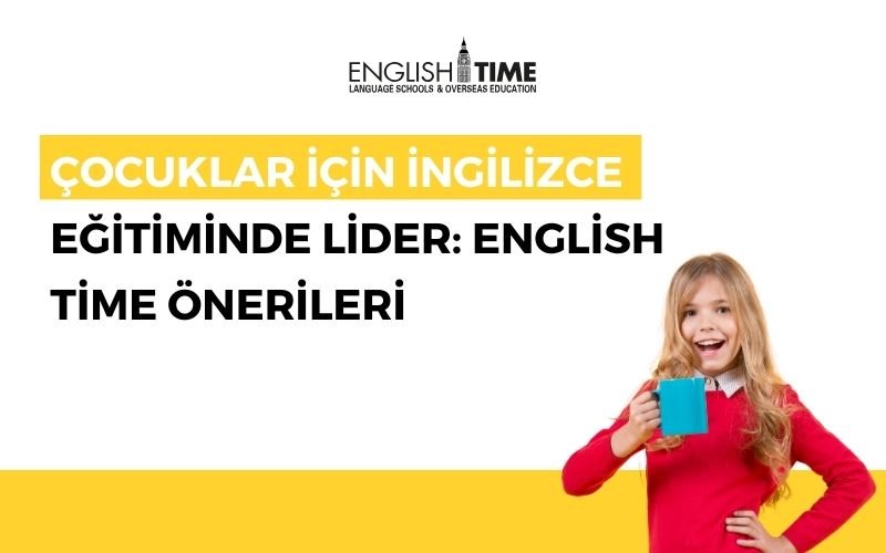 Çocuklar İçin İngilizce Eğitiminde Lider